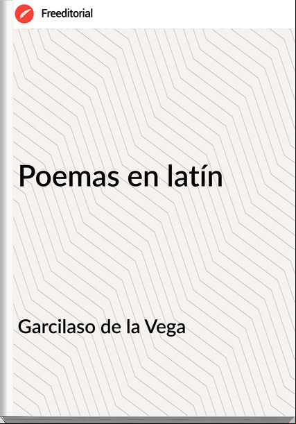 Garcilaso de la Vega Poemas en latín