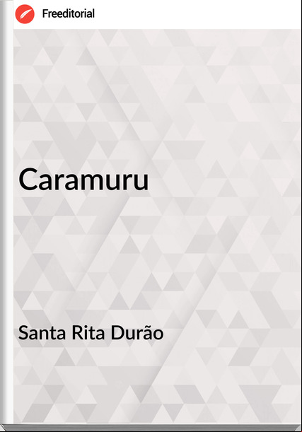 Santa Rita Durão  - Caramuru