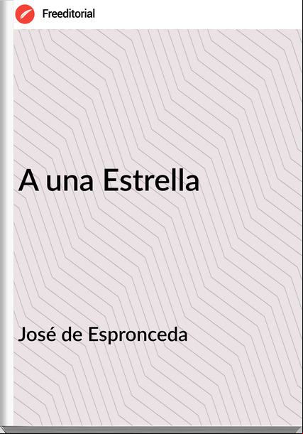 José de Espronceda - A una Estrella