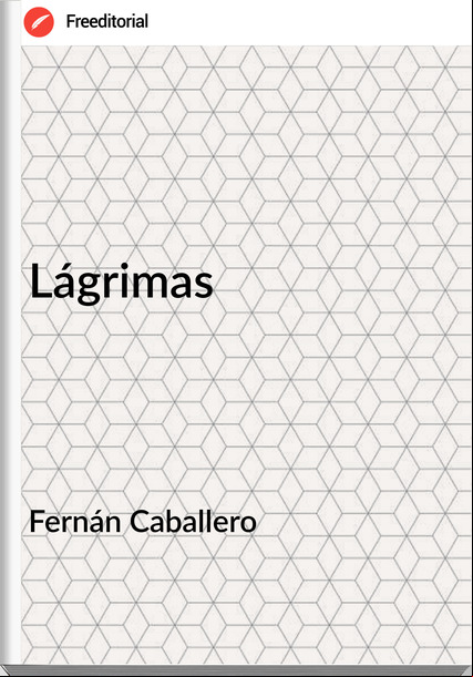 Fernán Caballero - Lágrimas
