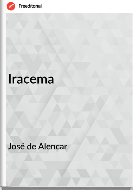 José de Alencar - Iracema