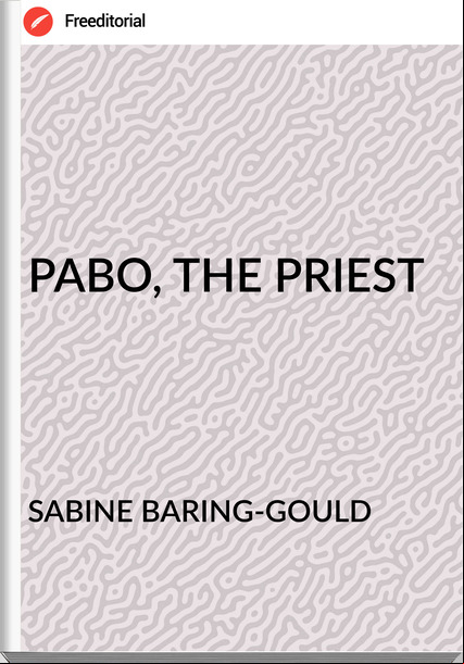 SABINE BARING-GOULD PABO, THE PRIEST