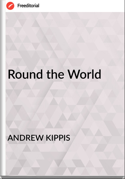 ANDREW KIPPIS - Round the World