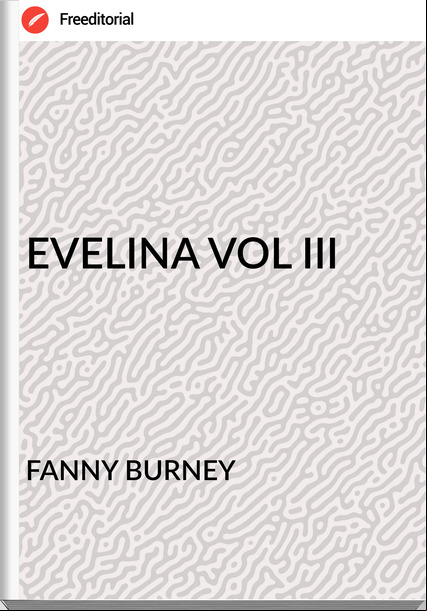 FANNY BURNEY EVELINA VOL III