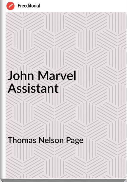 Thomas Nelson Page - John Marvel Assistant