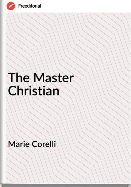 Marie Corelli The Master Christian