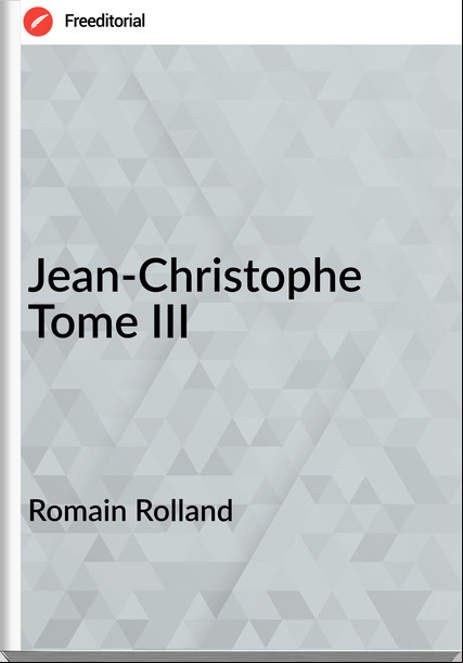 Romain Rolland Jean-Christophe Tome III