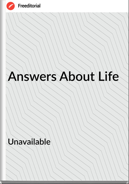 Unavailable - Answers About Life
