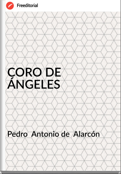 Pedro  Antonio de  Alarcón - CORO DE ÁNGELES