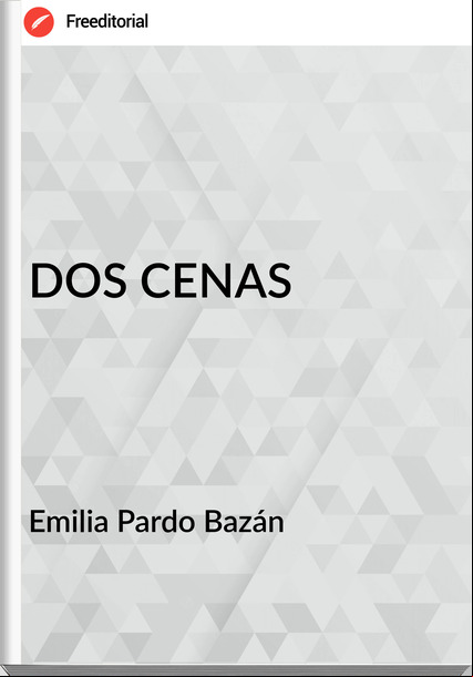 Emilia Pardo Bazán DOS CENAS