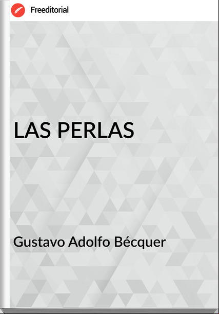  Gustavo Adolfo Bécquer  - LAS PERLAS