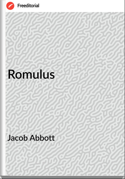 Jacob Abbott  Romulus