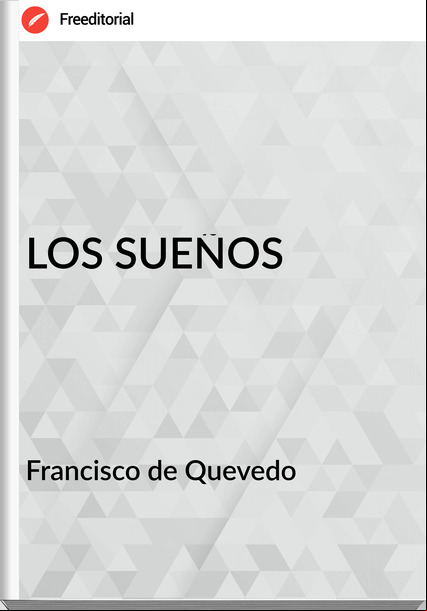 Francisco de Quevedo - LOS SUEÑOS