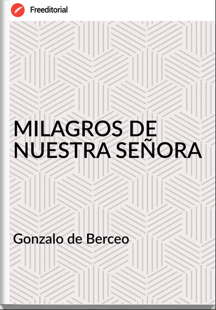 Gonzalo de Berceo MILAGROS DE NUESTRA SEÑORA