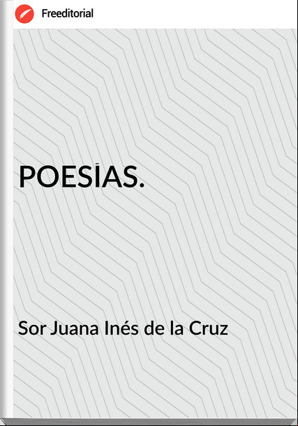 Sor Juana Inés de la Cruz - POESÍAS.