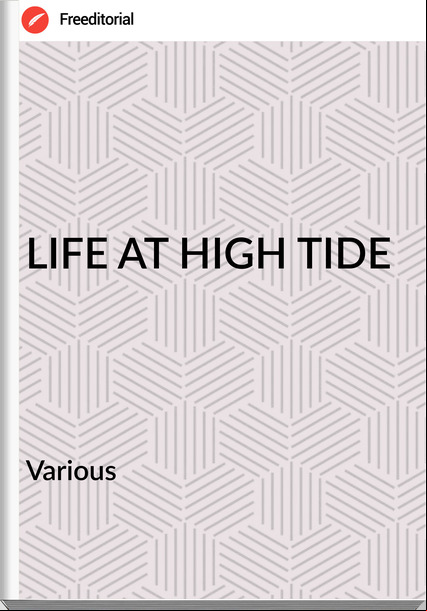 Various LIFE AT HIGH TIDE