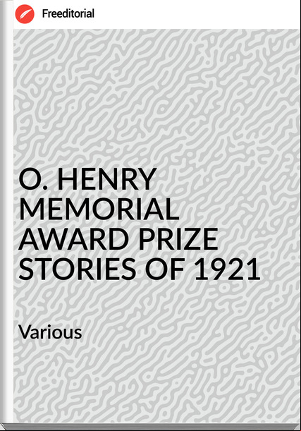 Various O. HENRY MEMORIAL AWARD PRIZE STORIES OF 1921