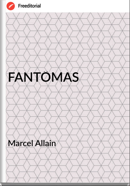 Marcel Allain FANTÔMAS