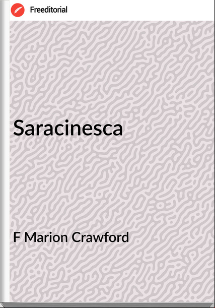 F Marion Crawford - Saracinesca