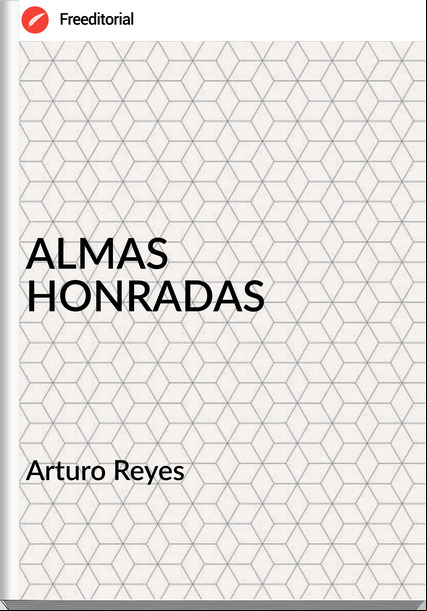  Arturo Reyes - ALMAS HONRADAS