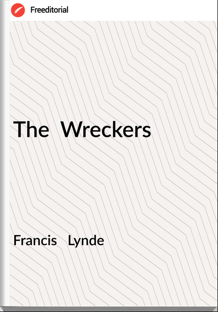 Francis   Lynde - The  Wreckers