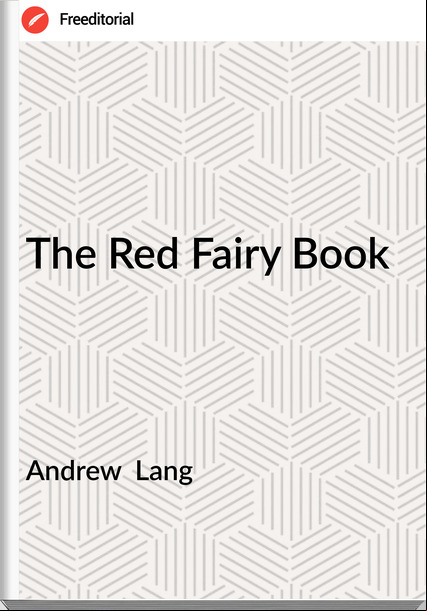 Andrew  Lang  The Red Fairy Book