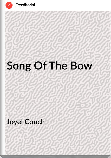 Joyel Couch  - Song Of The Bow