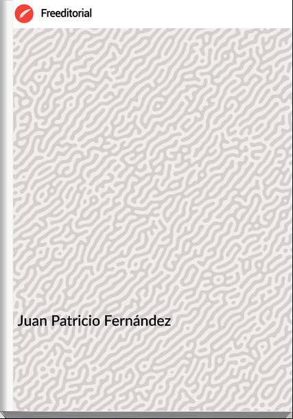 Juan Patricio Fernández Relacion historial de las misiones de indios chiquitos que en el Paraguay tienen los padres de la Compañía de Jesús. Tomo II