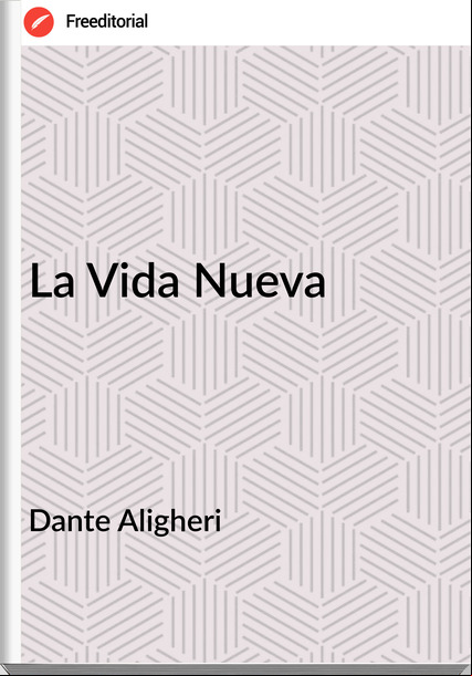 Dante Aligheri - La Vida Nueva