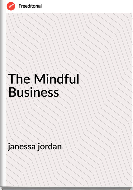janessa jordan The Mindful Business
