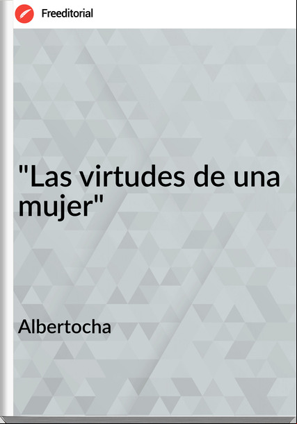 Albertocha "Las virtudes de una mujer"