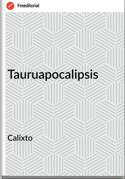 Calixto Tauruapocalipsis