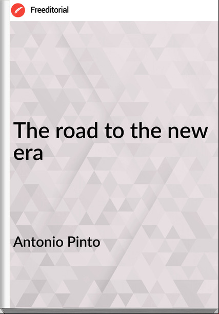 Antonio Pinto The road to the new era