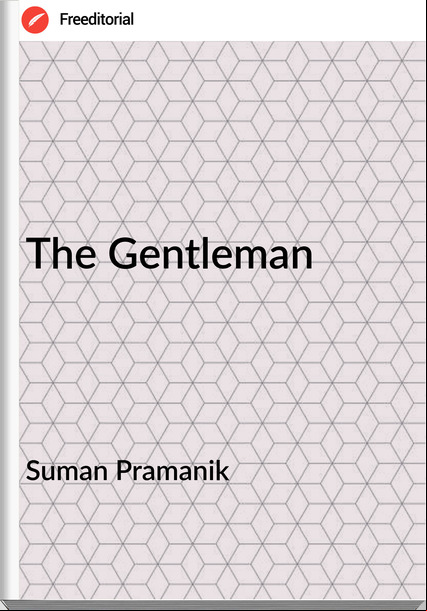 Suman Pramanik - The Gentleman