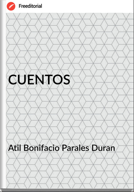 Atil Bonifacio Parales Duran - CUENTOS